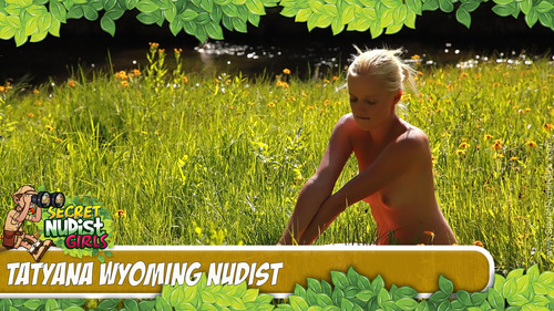 Tatyana Wyoming Nudist - Play FREE Preview Video!