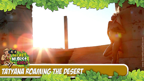 Tatyana Roaming the Desert  - Play FREE Preview Video!