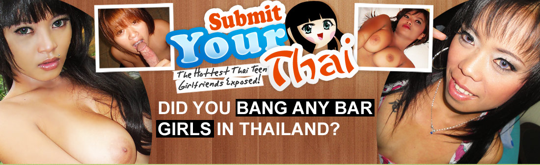 Do we have your gf? Submit Your Thai
